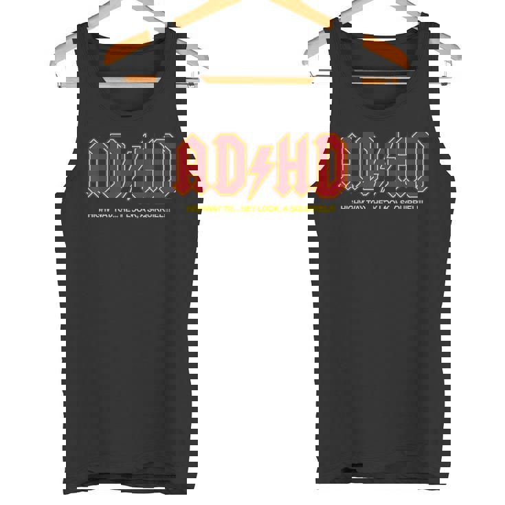 Adhd おもしろい Hey Look Aquirrel Adhd タンクトップ