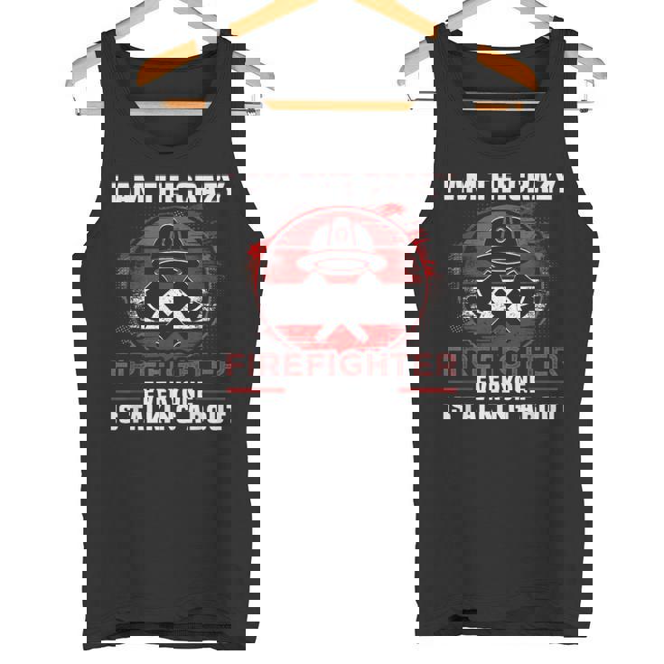 I Am The Crazy Firefighter 消防庁消防士 タンクトップ