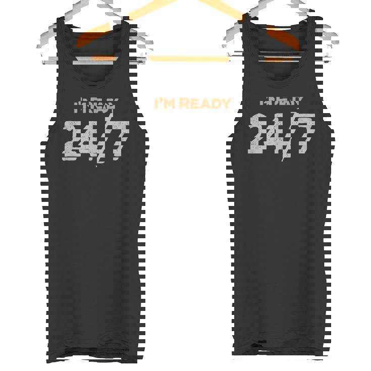 I Am Ready 247 おもしろミーム タンクトップ