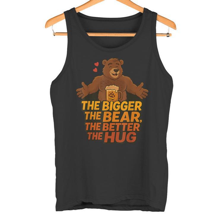 The Bigger The Bear The Better The Hug Camiseta sin mangas