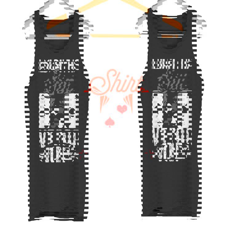 I Bought This With Your Money Poker 愛好家 タンクトップ