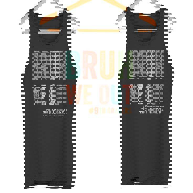 Bruh We Out 9年生 クラス 2025年生 9年生 卒業 タンクトップ