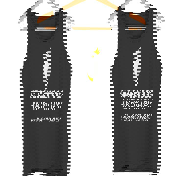 Cockatoos Make Me Happy Cockatoo タンクトップ