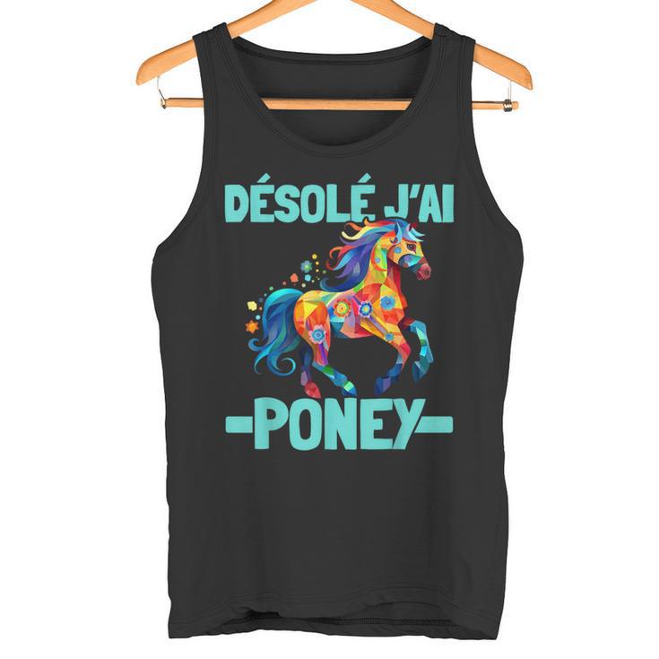 Désolé J'ai Poney Pilote De Poney Humor Cheval Cadeau Poney Débardeur e