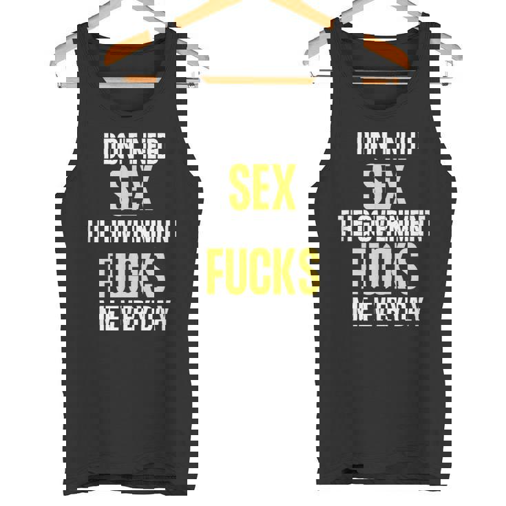 I Don't Needegs The Government F's Me Daily タンクトップ