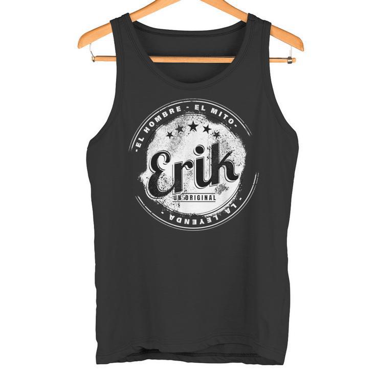 Erik El Hombre El Mito La Leyend Erik Nombre Camiseta sin mangas