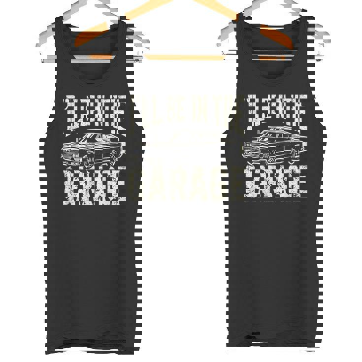 Dad 父の日 車好き I'll Be In The Garage タンクトップ