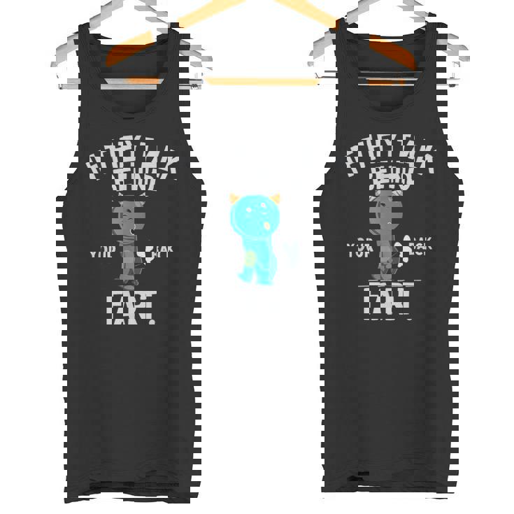 If They Talk Behind Your Back Fart かわいい動物モンスター タンクトップ