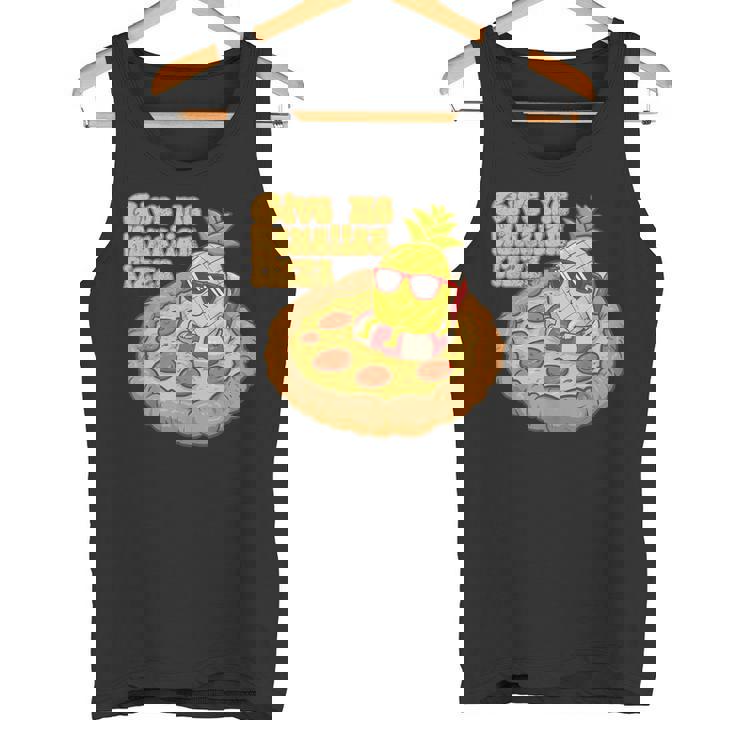 Give Me ハワイアンピザ パイナップル ピザ愛好家 ハワイアンピザ タンクトップ