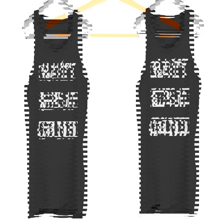 Gravity Keep Me Grounded。 長袖tシャツ タンクトップ