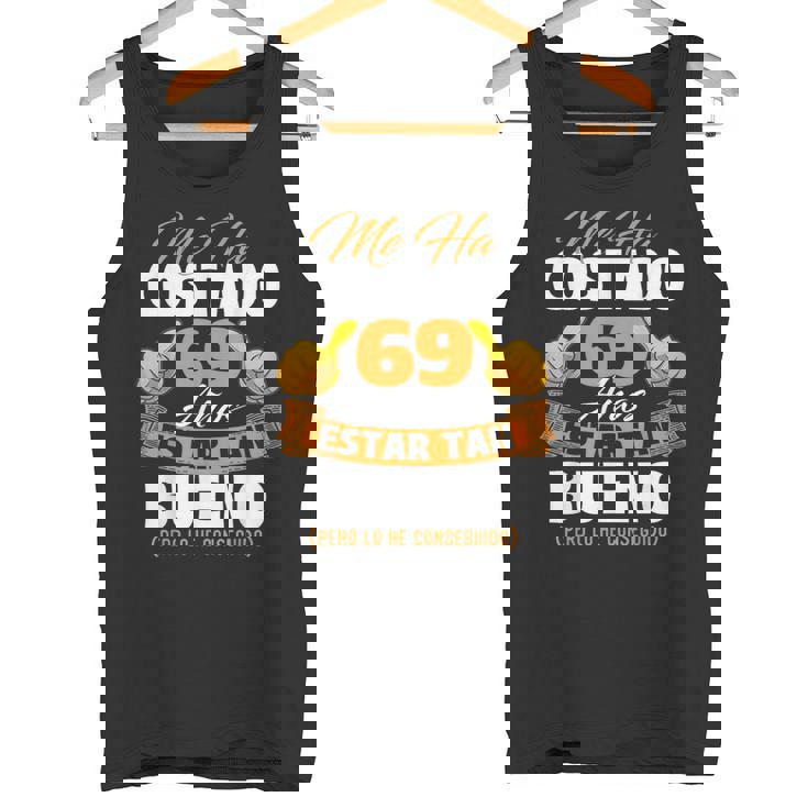 Me Ha Costado 69 Años Estar Tan Bueno Cumpleaños Camiseta sin mangas