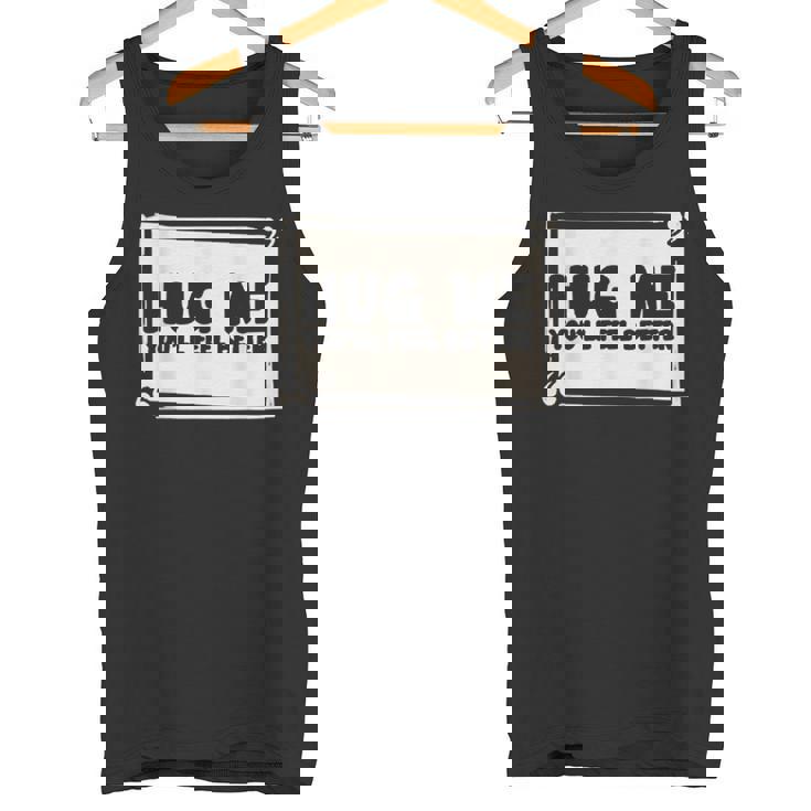 Hug Me シャツ You Will Feel Better Free Hugs タンクトップ