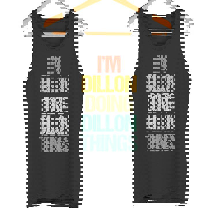 I'm Dillon Doing Dillon Things – 楽しい言葉でクールな名前ディロン タンクトップ
