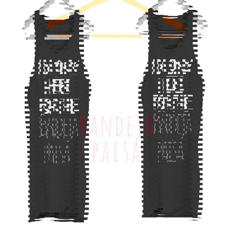 I'm Only Here For The Baneja Paisa ユーモア ファニー タンクトップ