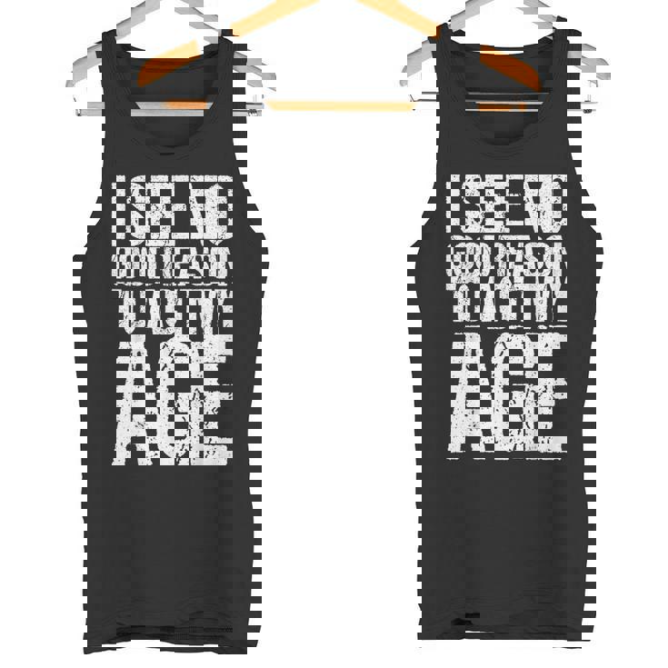 Iee No Good Reason To Act My Age タンクトップ