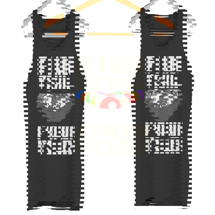 If I Win It'skill If You Win It's Luck プールプレーヤー プール ビリヤード タンクトップ