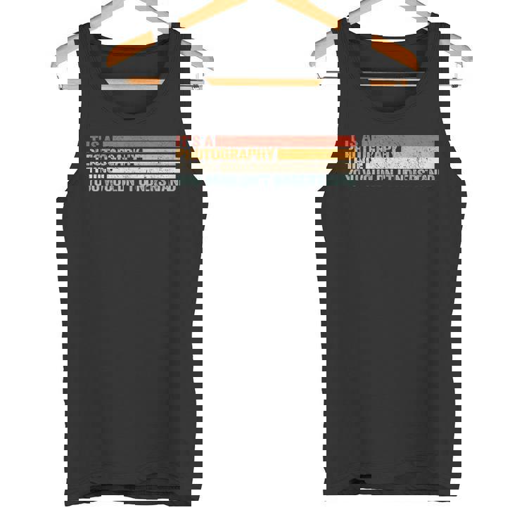 It's A Photographer Thing For カメラマン タンクトップ