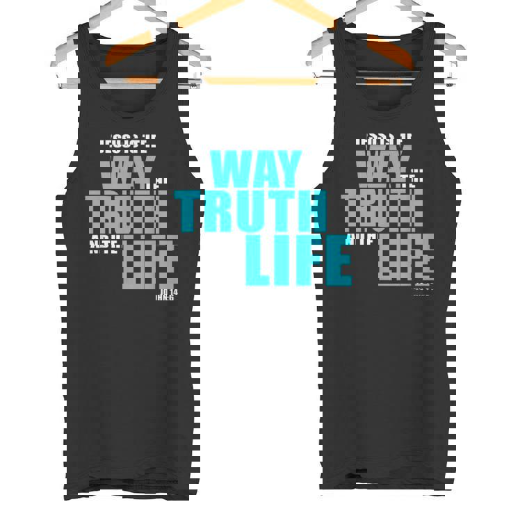 Jesus Is The Way The Truth And The Life – John 14 タンクトップ