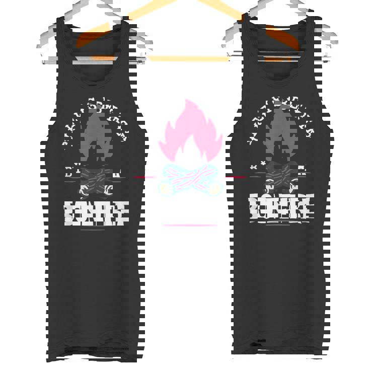 Life Is Better By The Bonfire キャンプファイヤー キャンプ アウトドア ハイカー タンクトップ