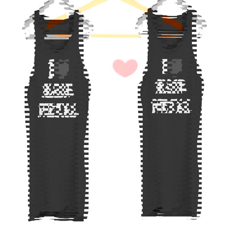 I Love Hair Metal I Heart Hair Metal タンクトップ