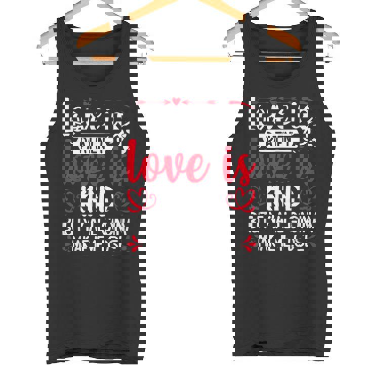 Love Is Patient But Y'all Make Me Lose My Mind Faith タンクトップ