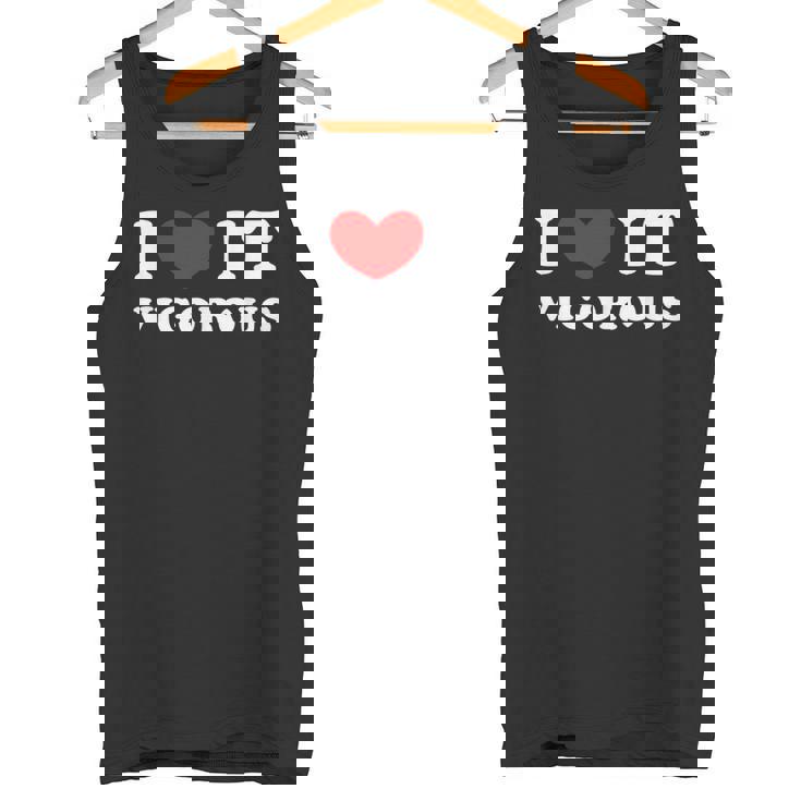 I Love Itigorous 私はそれが元気であるのが大好きです タンクトップ