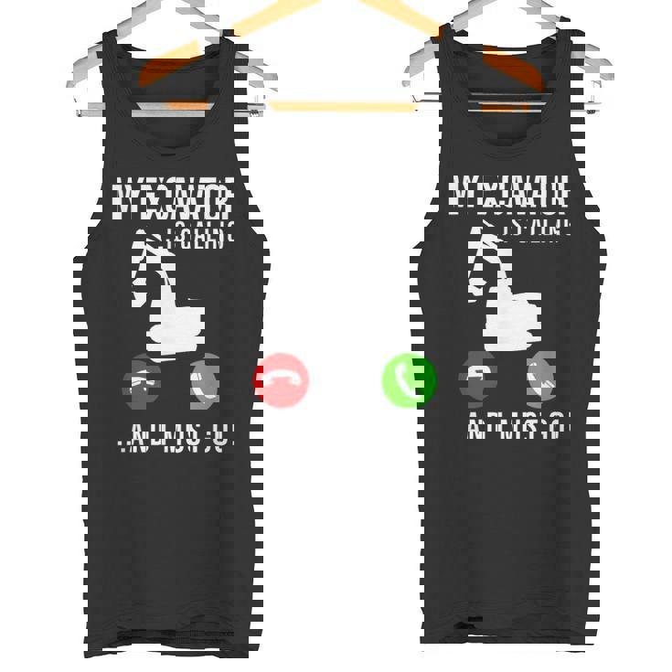 My Excavator Is Calling 面白い重機オペレーター タンクトップ