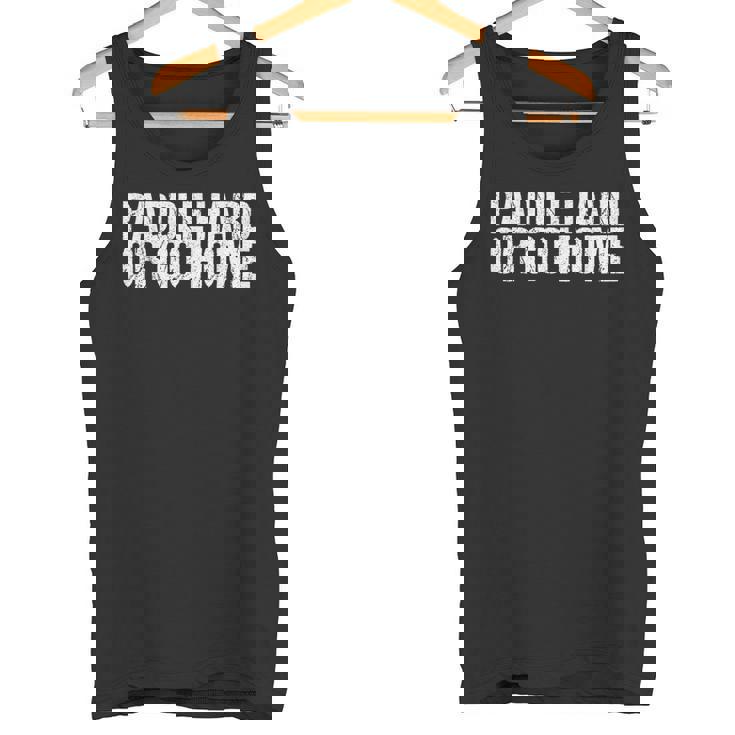 Paddle Hard Or Go Home Paddle Tennis Player タンクトップ