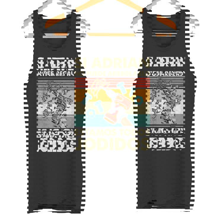 Si Adrian No Puede Repararlo Español Camiseta sin mangas