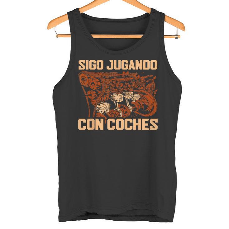 Sigo Jugando Con Coches Mecánico Camiseta sin mangas