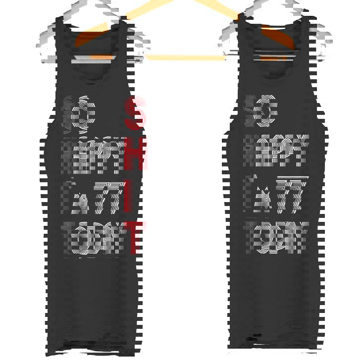 So Happy Im 77 Today 77 誕生日 77歳 77歳 誕生日 タンクトップ