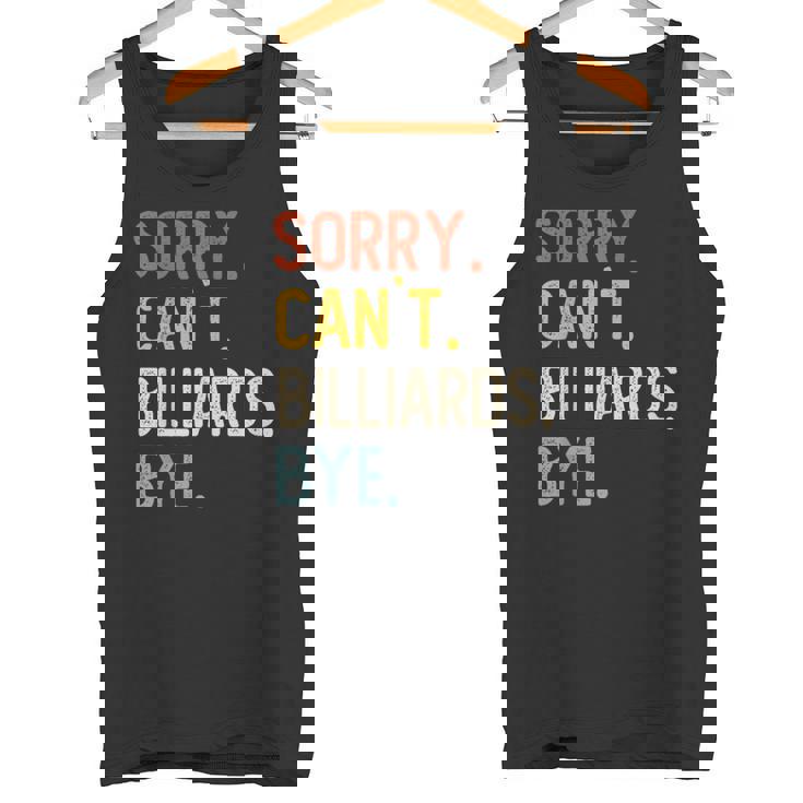 Sorry Can't Billiards Bye シャツ 面白い ビリヤード愛好家 タンクトップ