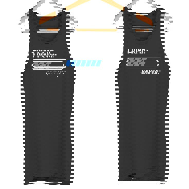 Thinking Please Be Patient 面白い皮肉tシャツ タンクトップ