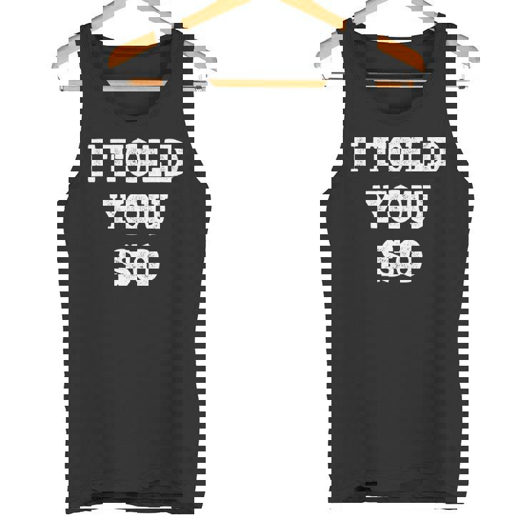 I Told Youo 皮肉なユーモアデザイン 長袖tシャツ タンクトップ