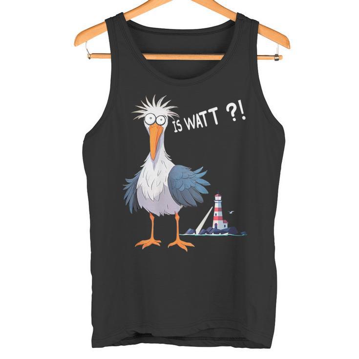 Is Watt Lustige Möweeagull Nordsee Leuchttur Is Watt Tank Top