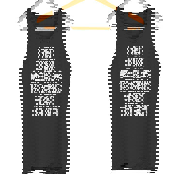 I Went Out Once Graphics Wernot That Great Gamer タンクトップ