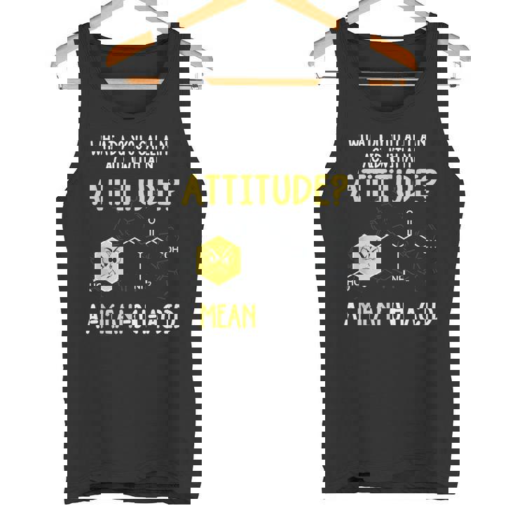 What Do You Call An Acid With An Attitude Problem タンクトップ