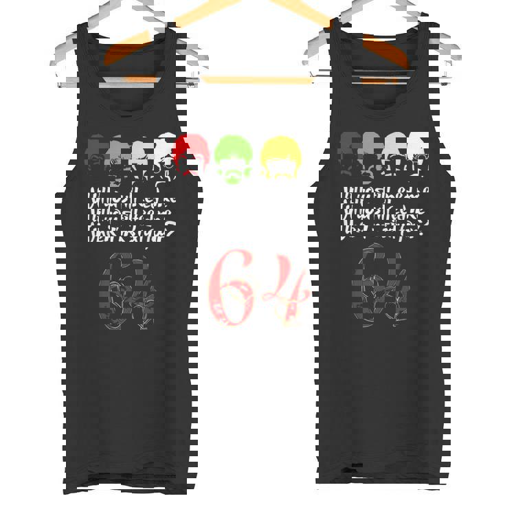 Will Youtill Need Me Feed Me When I'm 64 父の日 タンクトップ