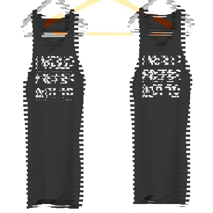 I Would Prefer Not To ayings タンクトップ