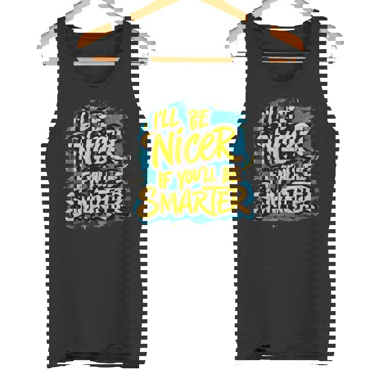 おかしな I'll Be Nicer If You Bemartassy Attitude タンクトップ