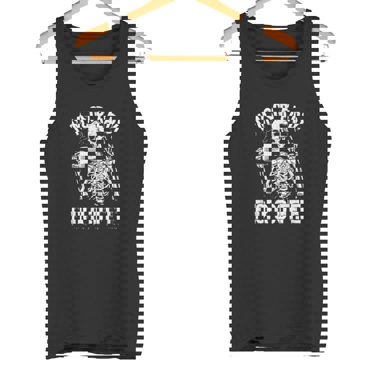 コーヒースケルトンとカフェイン中毒の覚悟はできてる タンクトップ