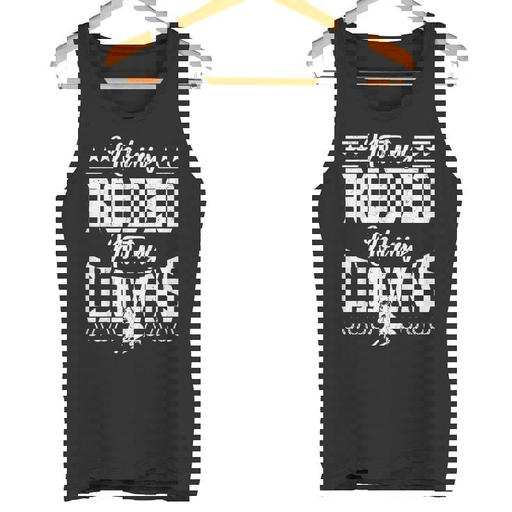 サーカスティック・ノット・マイ・ロデオノット・マイ・クラウンズ・ホース タンクトップ