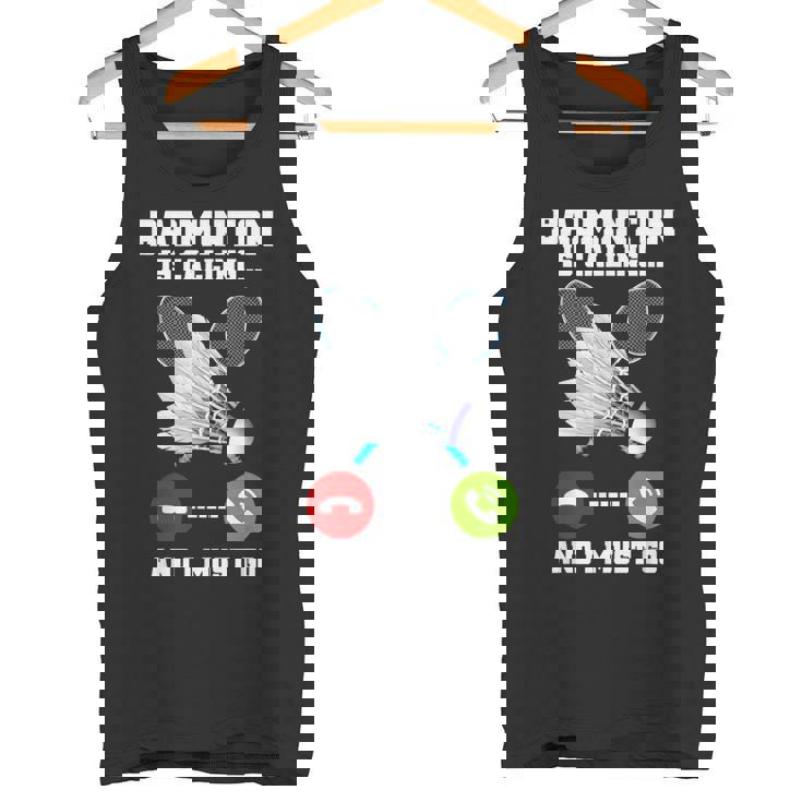 バドミントンが呼んでいる、私は行かなければならないラケットバドミントン選手badminton タンクトップ