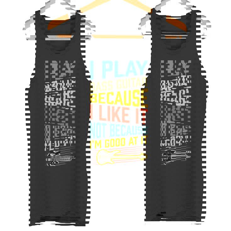 ベースギター Because I Like It Not Because I'm Good At It タンクトップ