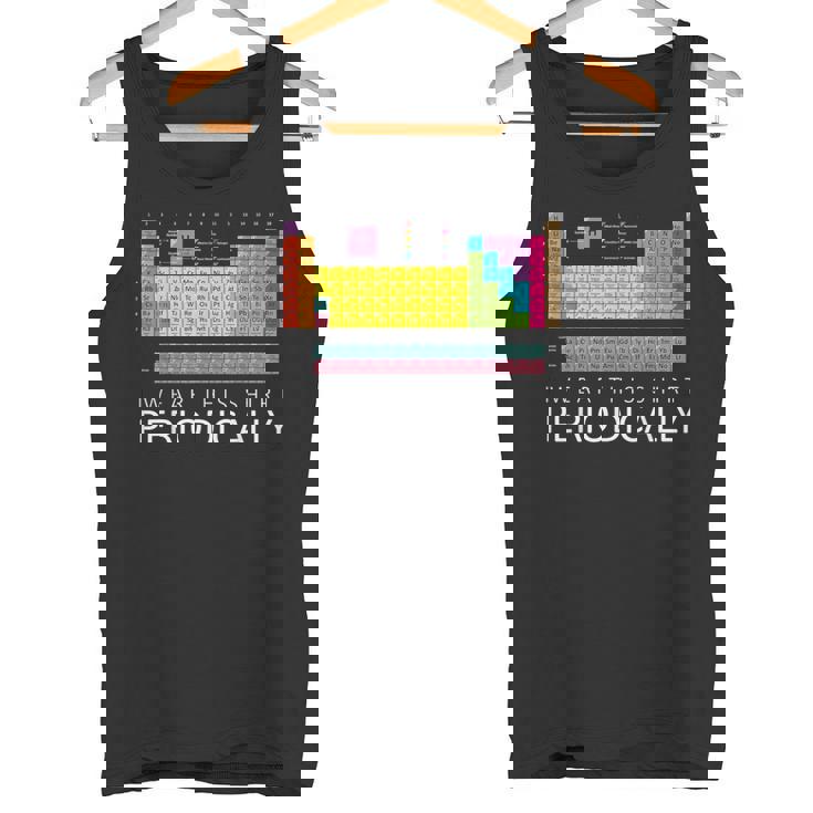 化学しゃれシャツ-私はこのシャツを定期的に着ています タンクトップ