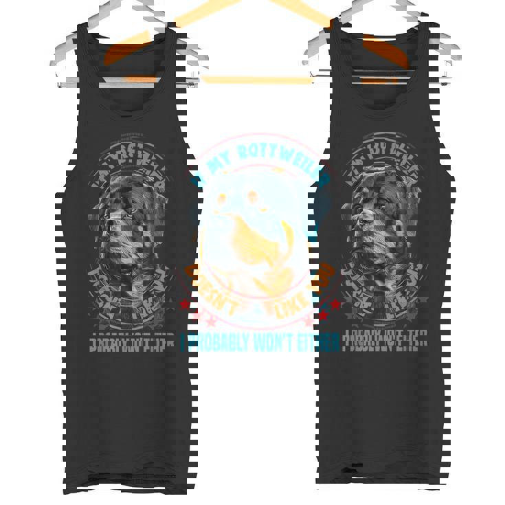 私のロットワイラーがあなたのことを好きじゃないなら 犬好きのロットワイラー タンクトップ