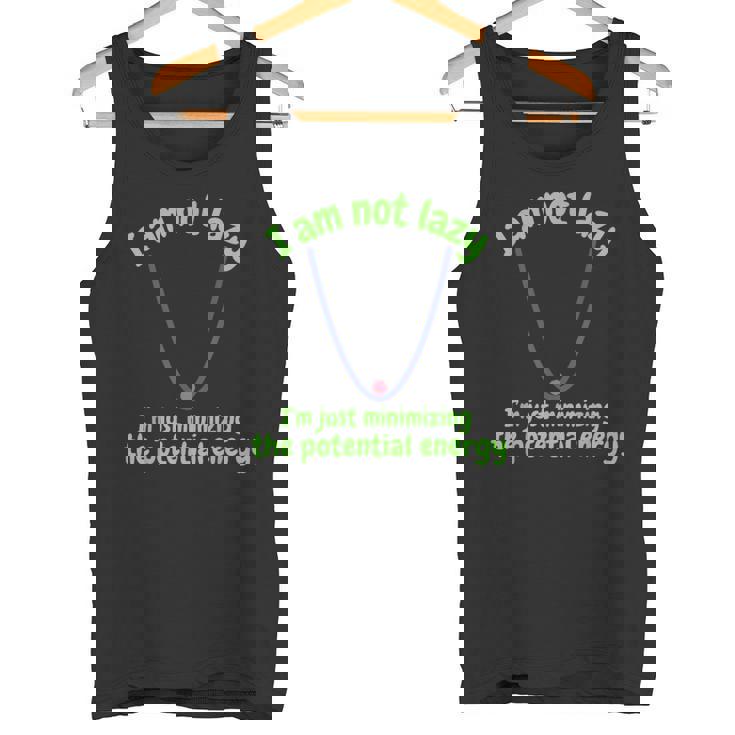 私は怠け者じゃなくて、ポテンシャルエネルギーを最小化しているだけです、おかしい タンクトップ