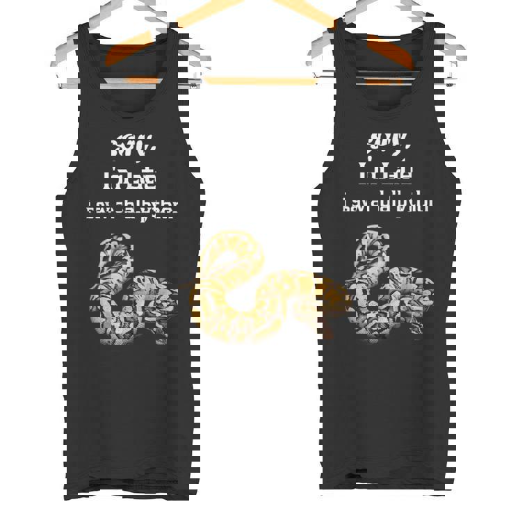 遅くなってごめんなさい、ボールパイソン面白いボールパイソンを見ました タンクトップ