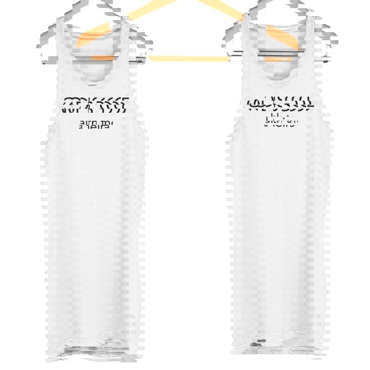 God Is Good All The Time ミニマルなクリスチャン タンクトップ