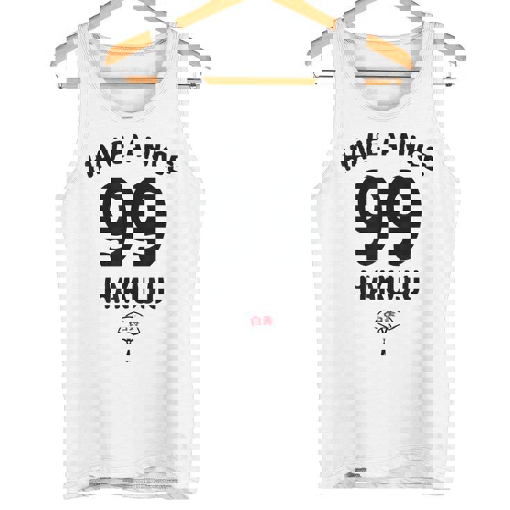 Have A Nice Hakuju 白寿 誕生日 誕生日おめでとう ネタ ジョーク ギャグ お笑い ツッコミ おもしろ タンクトップ